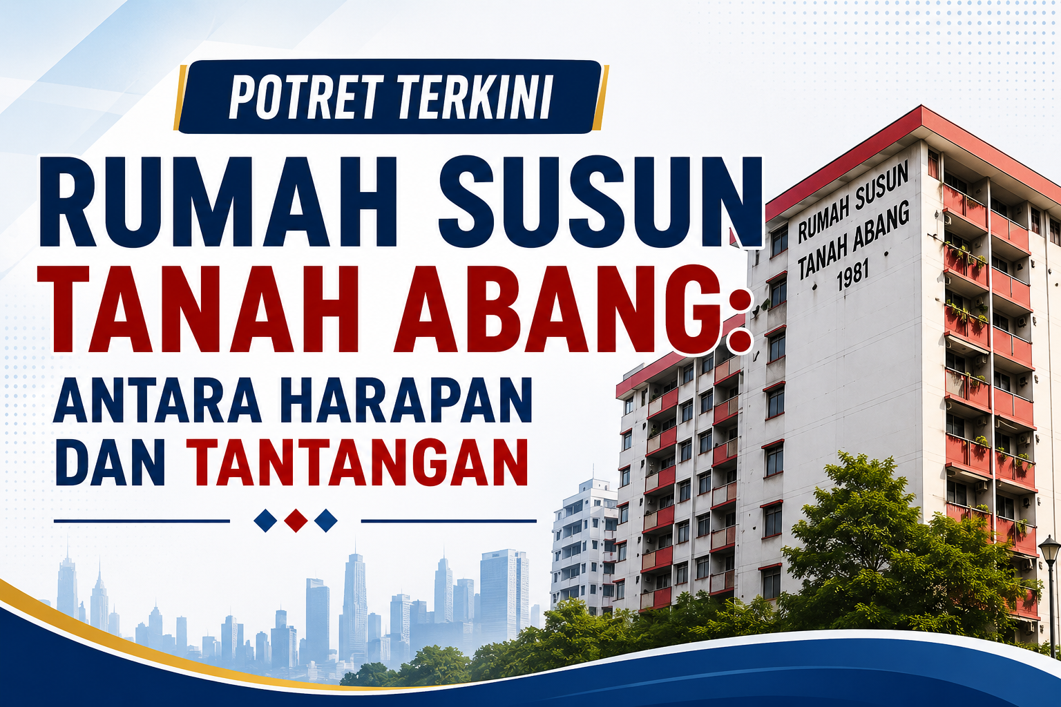 Masa Depan HGB Rumah Susun Tanah Abang dan Harapan Warga